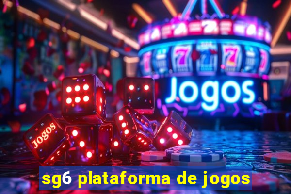 sg6 plataforma de jogos